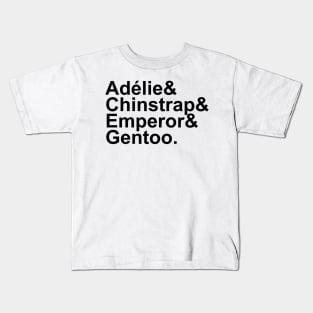 Adélie, Chinstrap, Emperor, Gentoo (Black) Kids T-Shirt